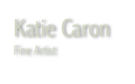 Katie Caron
Fine Artist
